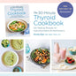 The 30 - Minute Thyroid Cookbook - Shop with Emily Kyle