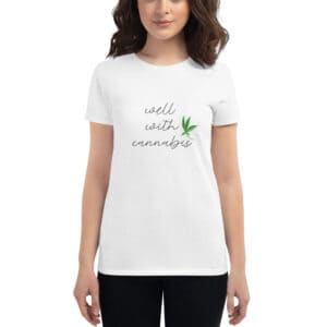 Well With Cannabis Women’s T-Shirt
